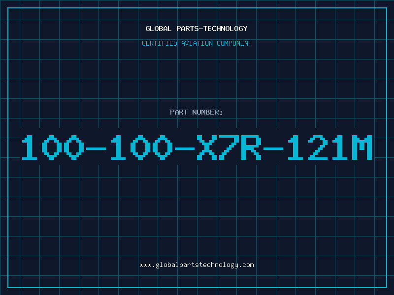 Aviation Part 100-100-X7R-121M
