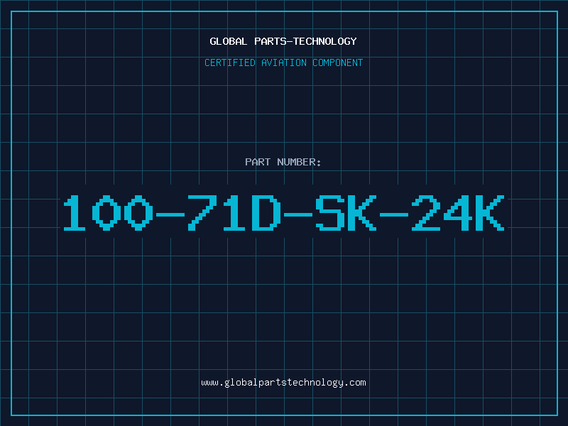 Aviation Part 100-71D-SK-24K