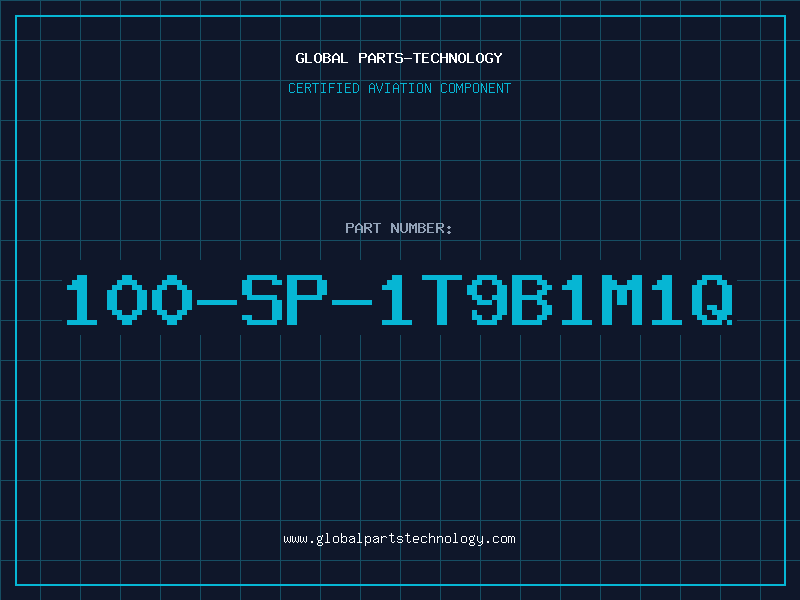 Aviation Part 100-SP-1T9B1M1Q