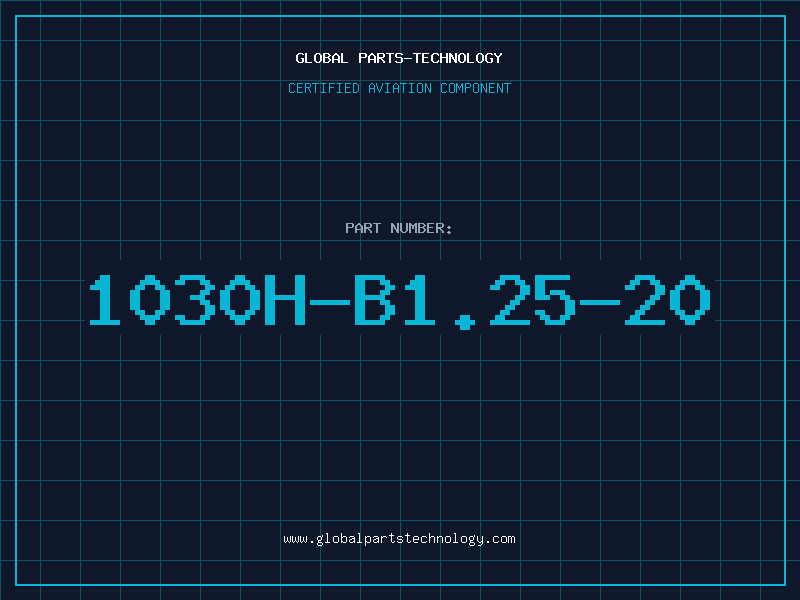 Aviation Part 1030H-B1.25-20