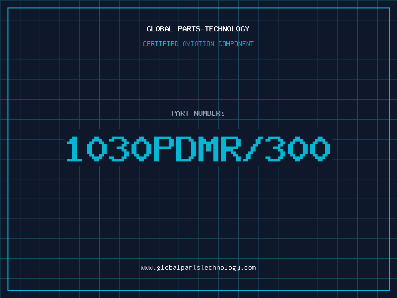 Aviation Part 1030PDMR/300