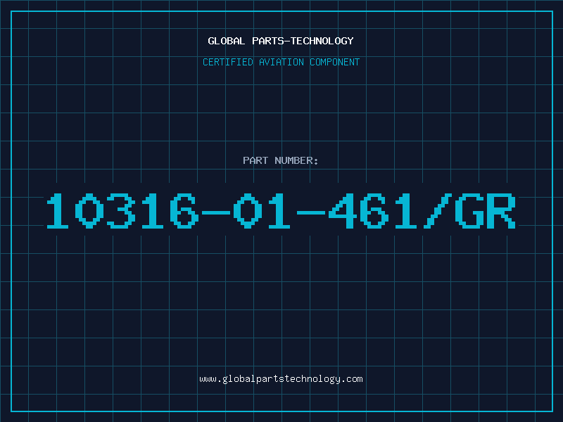 Aviation Part 10316-01-461/GR