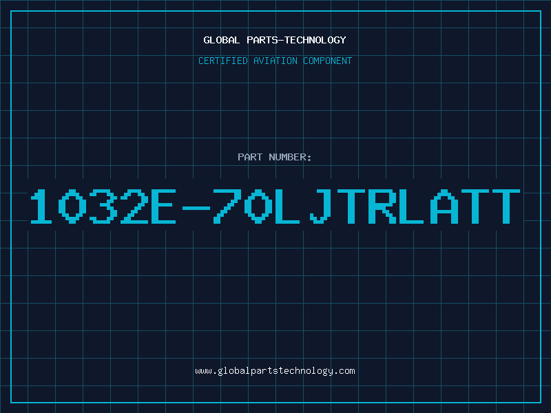 Aviation Part 1032E-70LJTRLATT