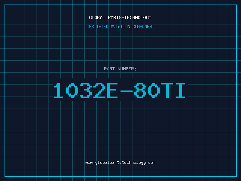 Aviation Part 1032E-80TI