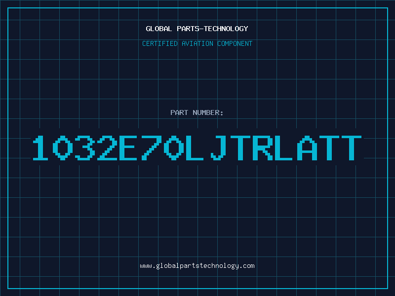 Aviation Part 1032E70LJTRLATT
