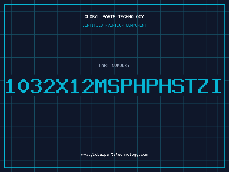 Aviation Part 1032X12MSPHPHSTZI