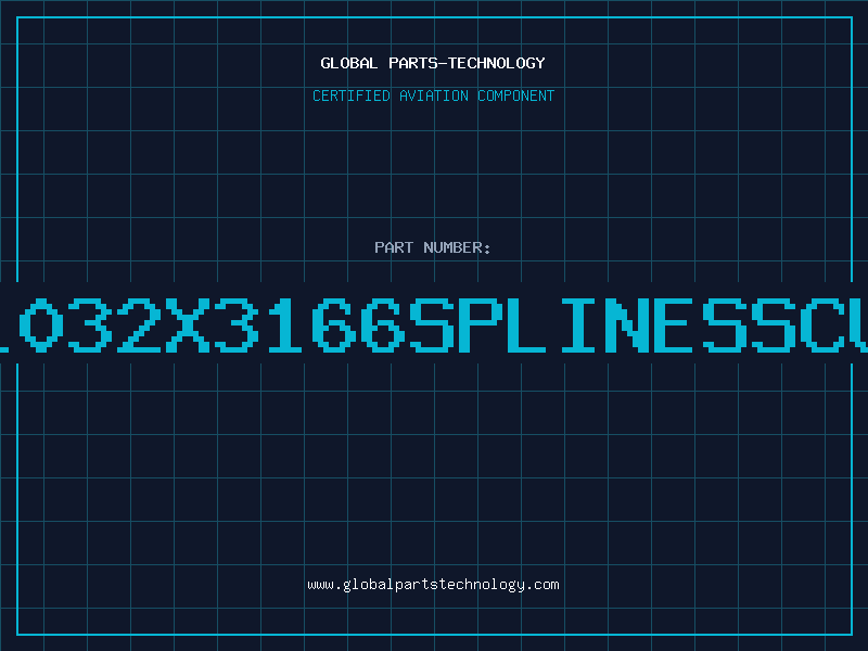 Aviation Part 1032X3166SPLINESSCU