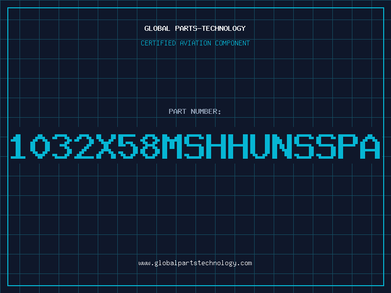 Aviation Part 1032X58MSHHUNSSPA