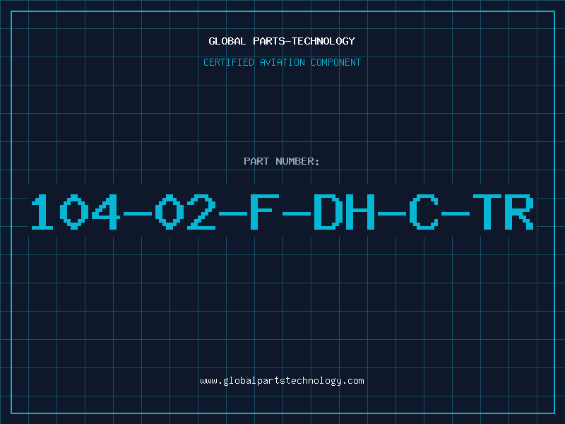 Aviation Part 104-02-F-DH-C-TR