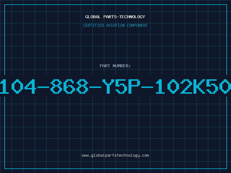 Aviation Part 104-868-Y5P-102K50
