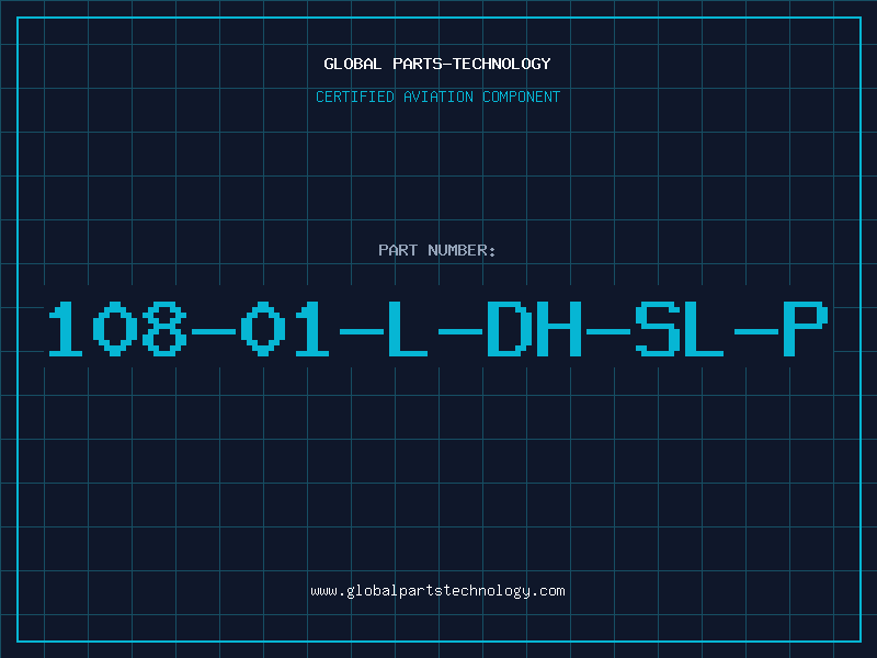 Aviation Part 108-01-L-DH-SL-P
