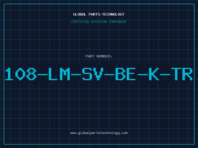 Aviation Part 108-LM-SV-BE-K-TR