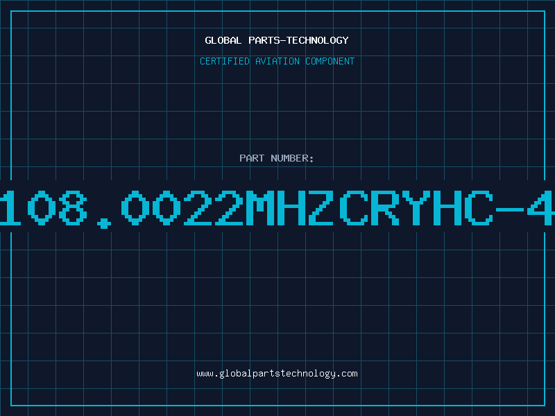 Aviation Part 108.0022MHZCRYHC-4