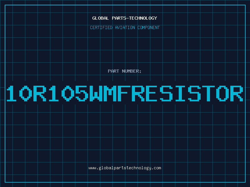 Aviation Part 10R105WMFRESISTOR