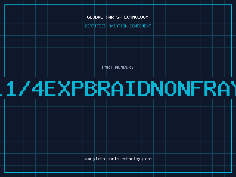 Aviation Part 11/4EXPBRAIDNONFRAY