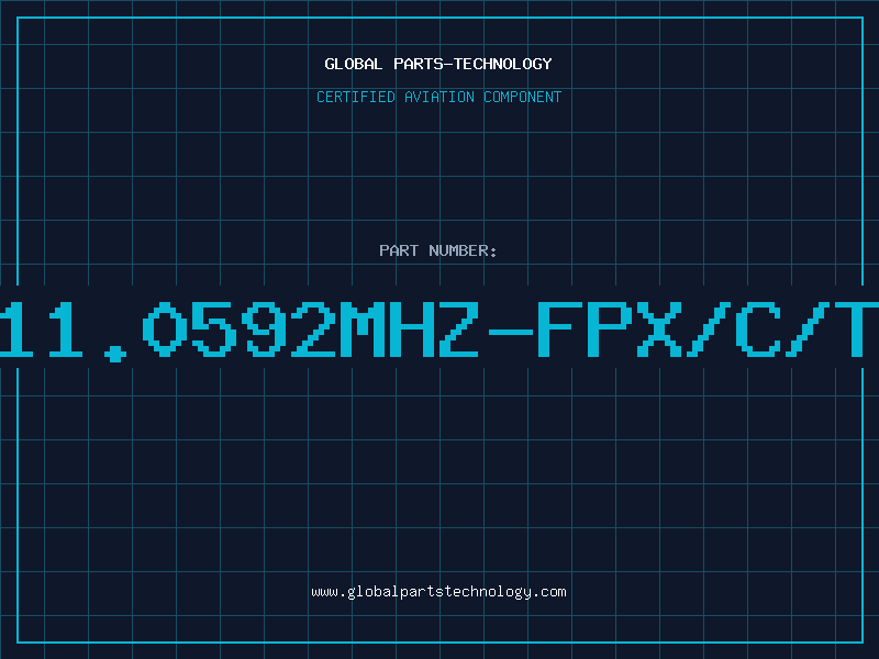 Aviation Part 11.0592MHZ-FPX/C/T