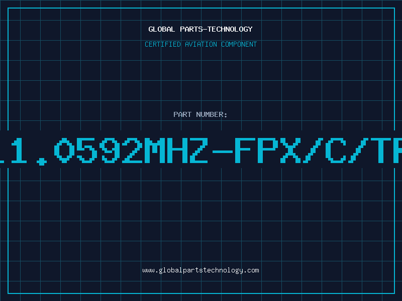 Aviation Part 11.0592MHZ-FPX/C/TR