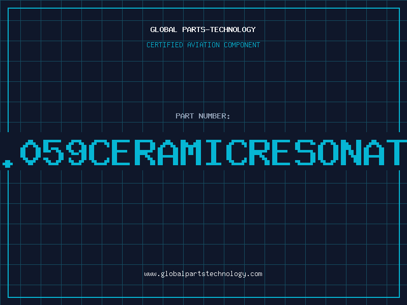Aviation Part 11.059CERAMICRESONATOR