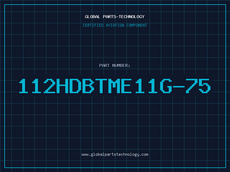 Aviation Part 112HDBTME11G-75