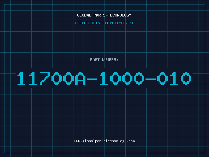 Aviation Part 11700A-1000-010