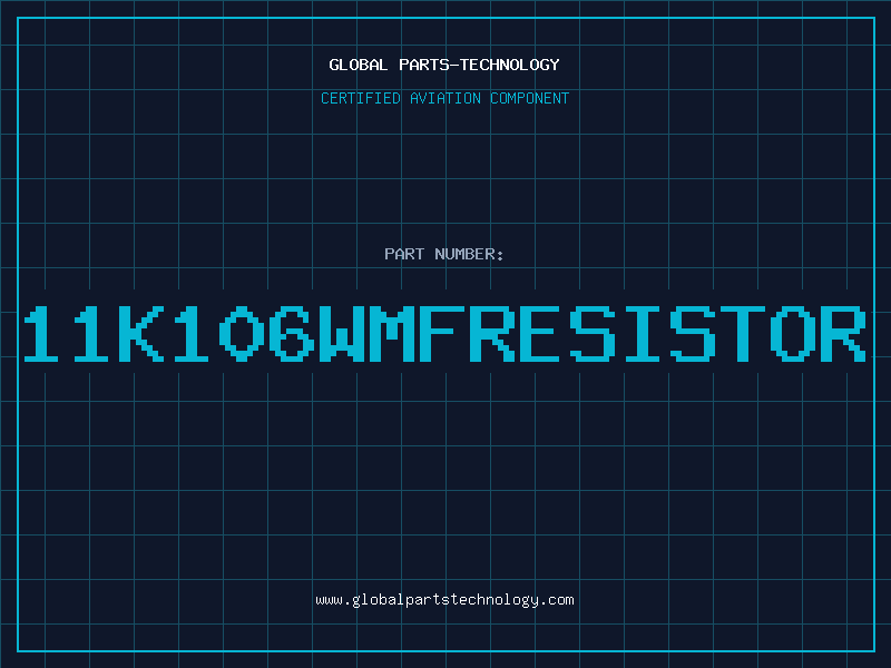 Aviation Part 11K106WMFRESISTOR