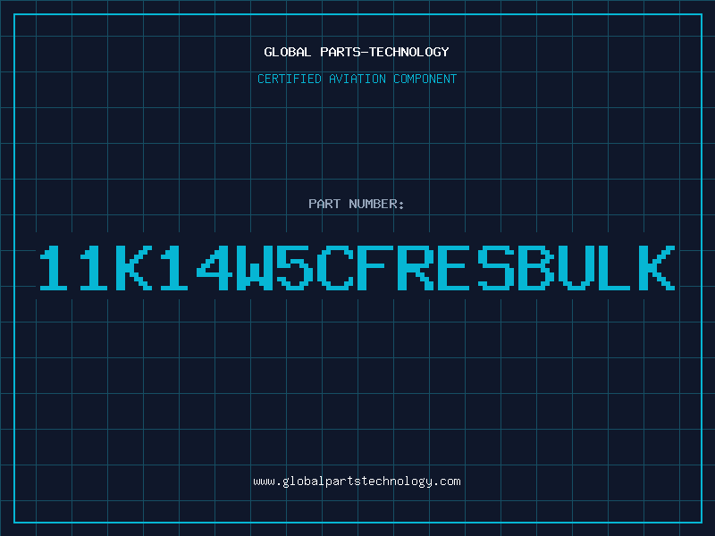 Aviation Part 11K14W5CFRESBULK