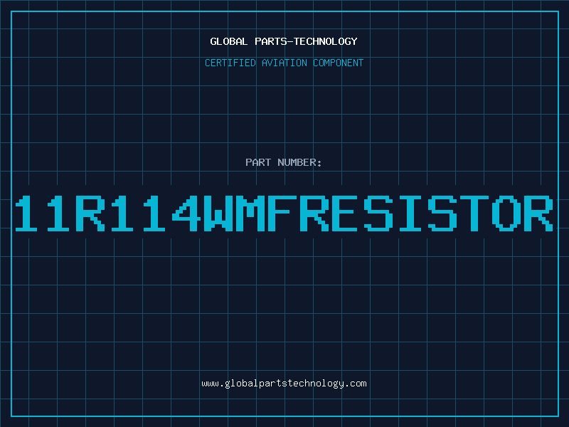 Aviation Part 11R114WMFRESISTOR