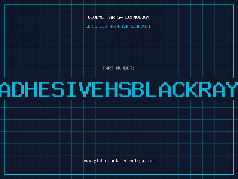 Aviation Part 12/4ADHESIVEHSBLACKRAYCHEM