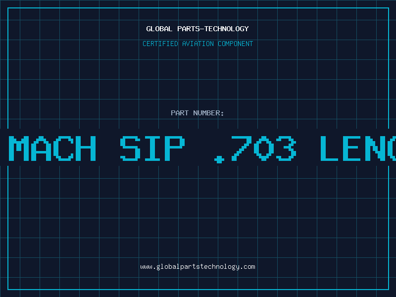 Aviation Part 12 POS MACH SIP .703 LENGHT TIN