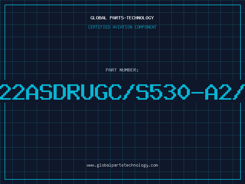 Aviation Part 12-22ASDRUGC/S530-A2/TR8