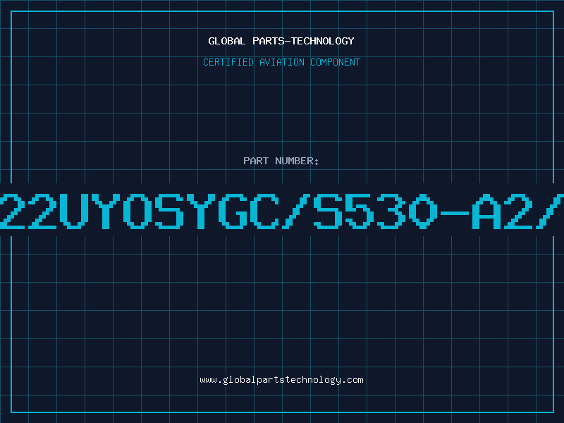 Aviation Part 12-22UYOSYGC/S530-A2/TR8