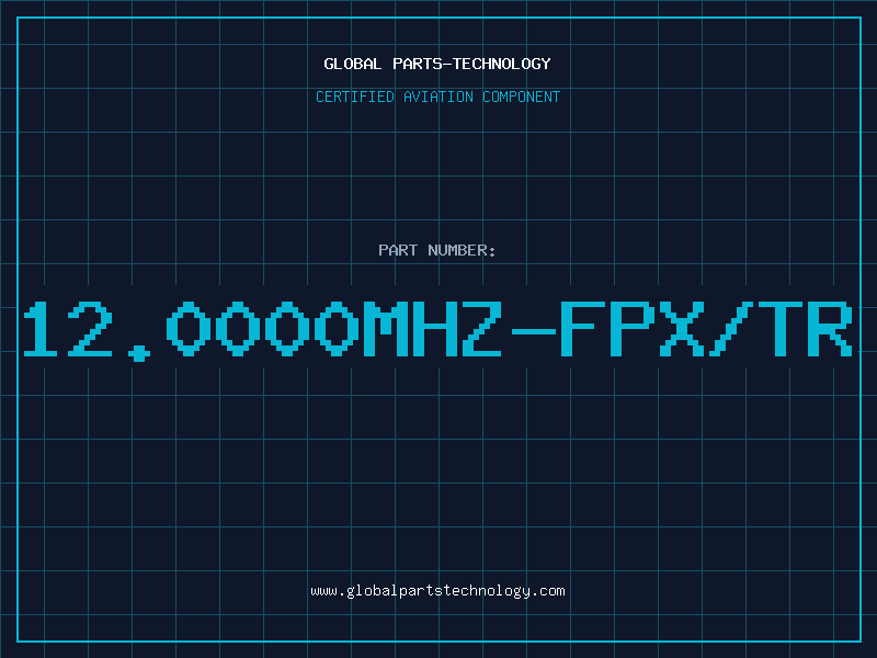 Aviation Part 12.0000MHZ-FPX/TR
