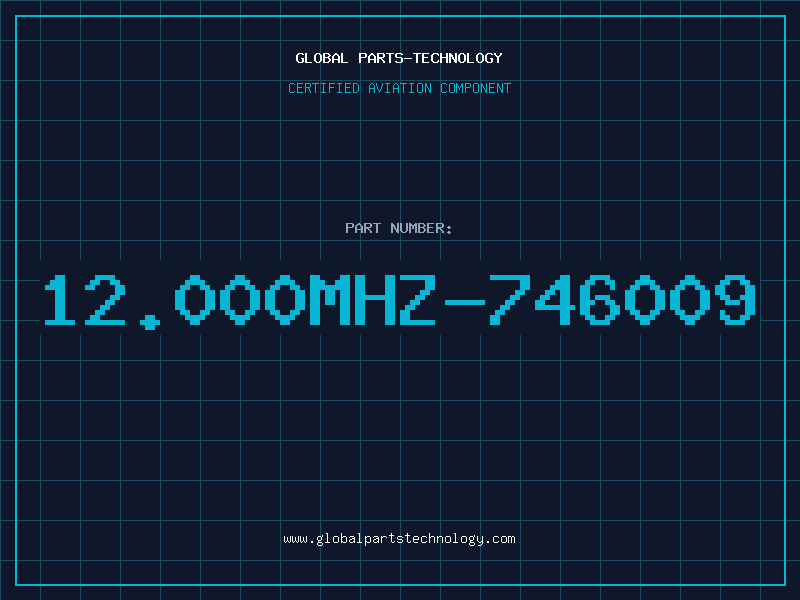 Aviation Part 12.000MHZ-746009