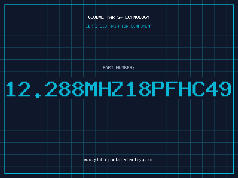 Aviation Part 12.288MHZ18PFHC49