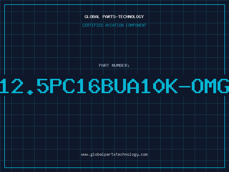 Aviation Part 12.5PC16BUA10K-OMG