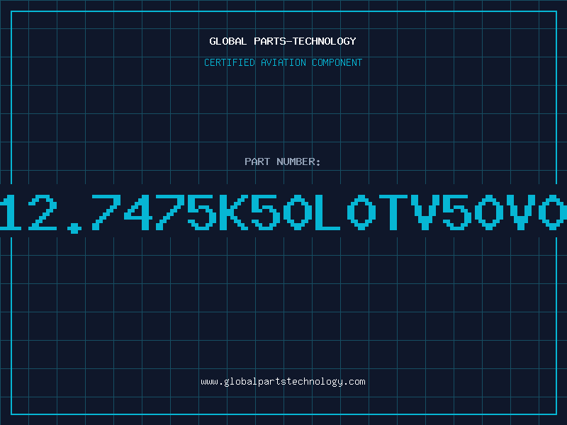 Aviation Part 12.7475K50L0TV50V0