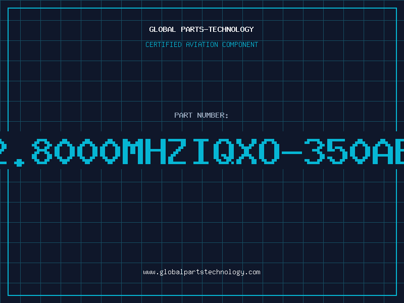 Aviation Part 12.8000MHZIQXO-350ABU
