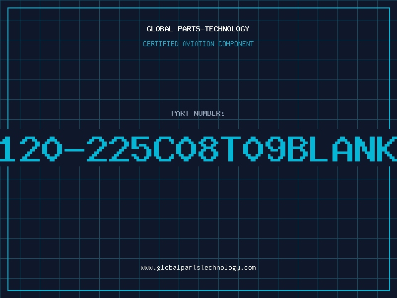 Aviation Part 120-225C08T09BLANK
