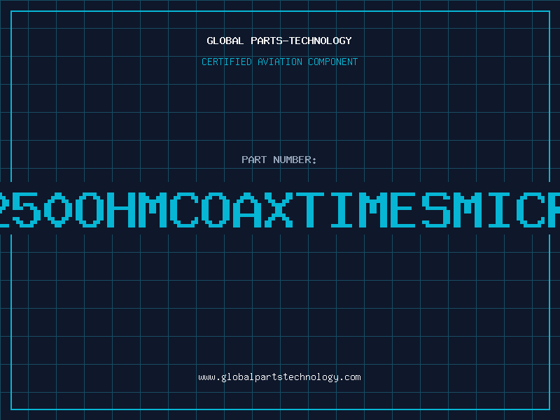Aviation Part 1250OHMCOAXTIMESMICRO