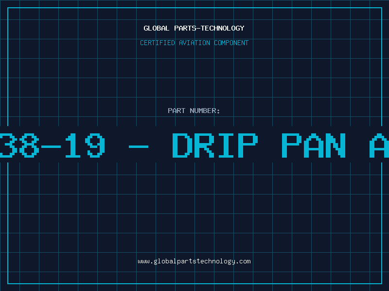 Aviation Part 12538-19 - DRIP PAN ASSY