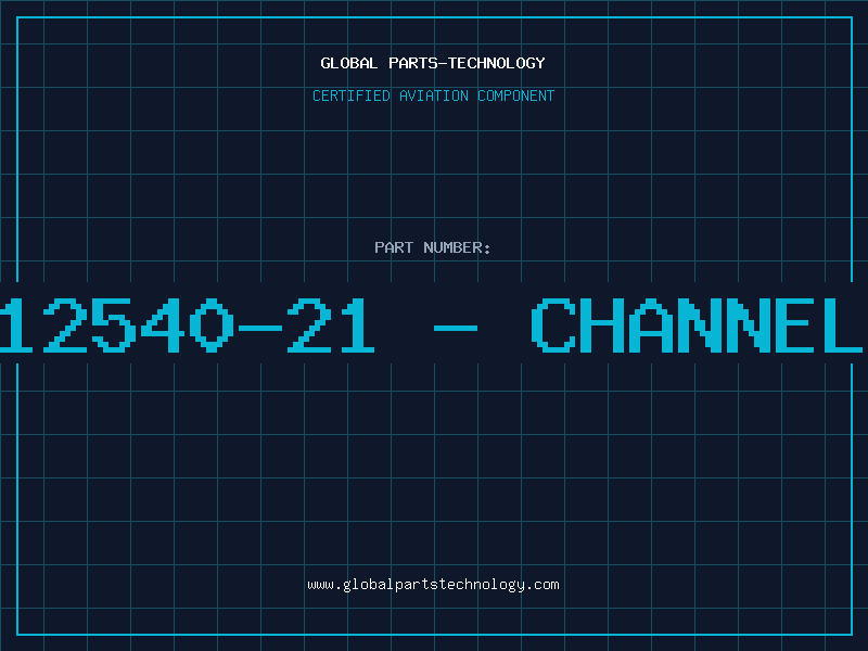 Aviation Part 12540-21 - CHANNEL