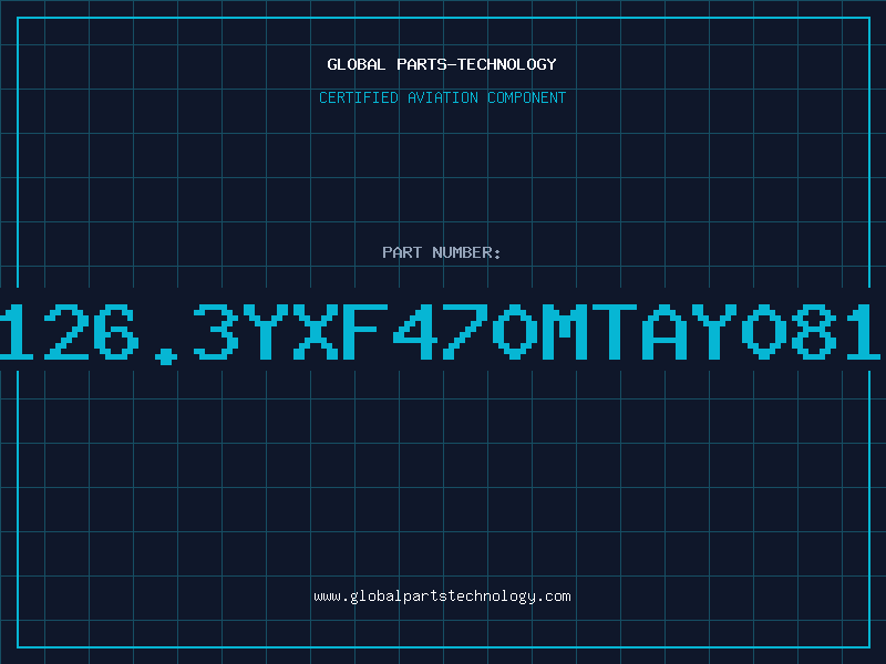 Aviation Part 126.3YXF470MTAY081