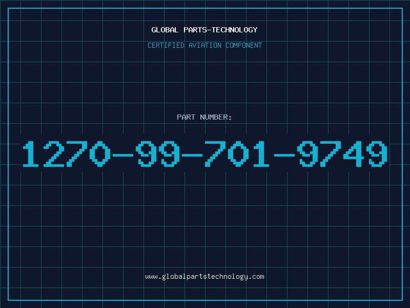 Aviation Part 1270-99-701-9749