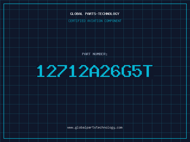 Aviation Part 12712A26G5T