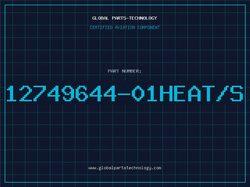 Aviation Part 12749644-01HEAT/S