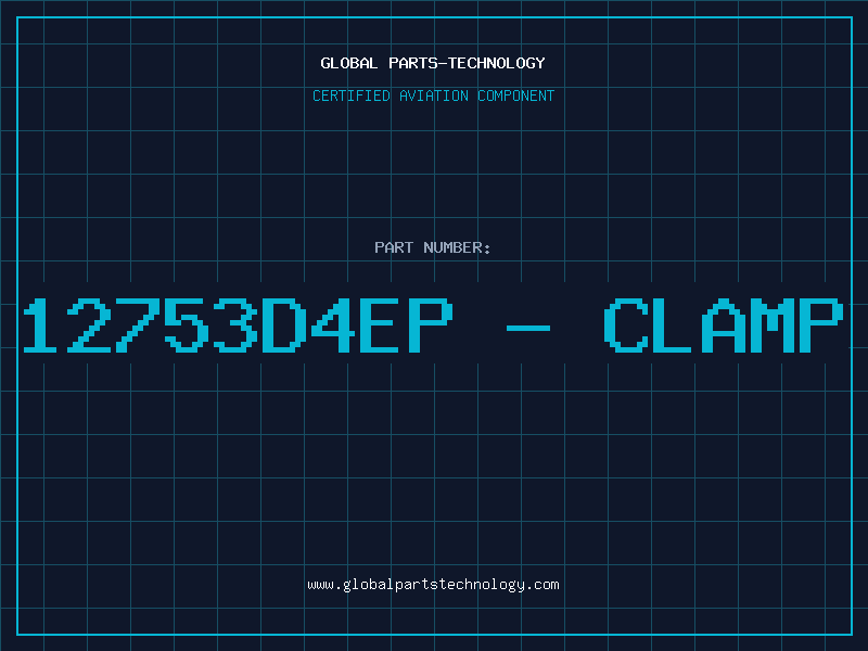 Aviation Part 12753D4EP - CLAMP