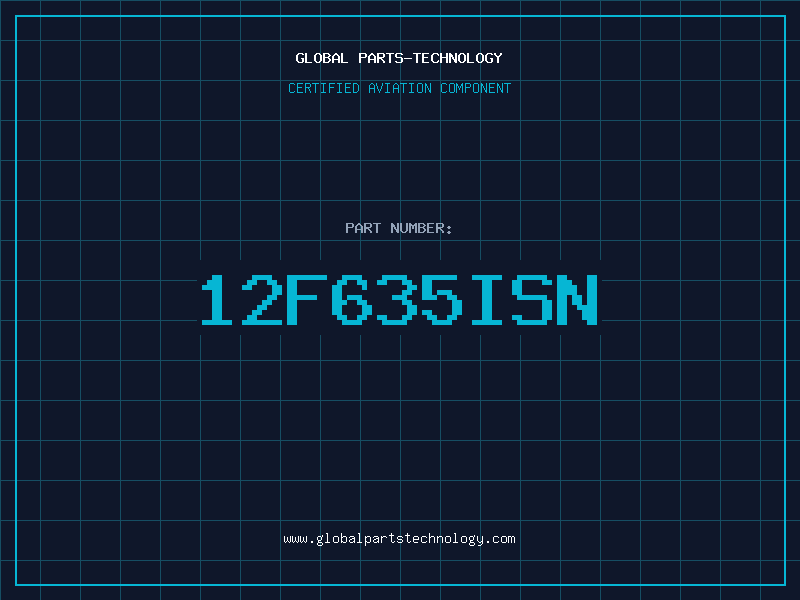Aviation Part 12F635ISN