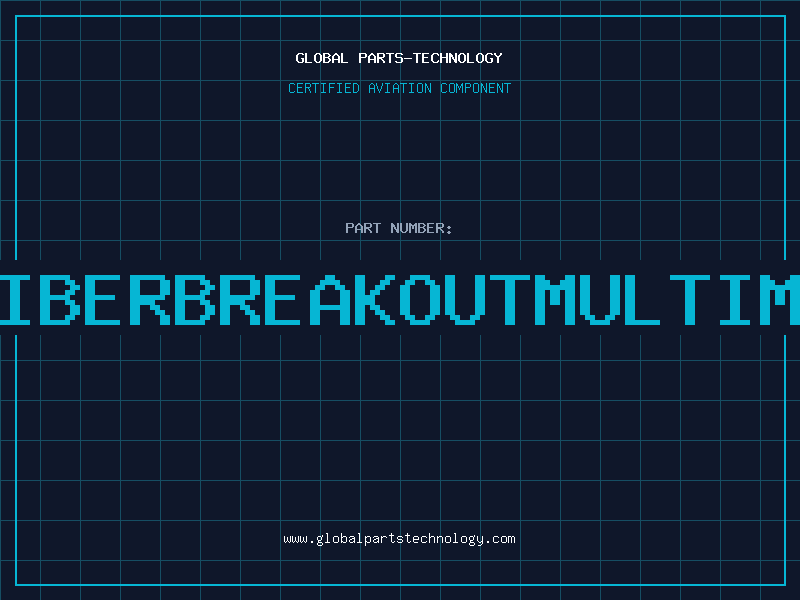 Aviation Part 12FIBERBREAKOUTMULTIMODE