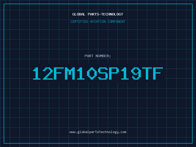 Aviation Part 12FM10SP19TF