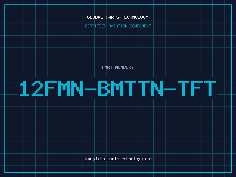 Aviation Part 12FMN-BMTTN-TFT